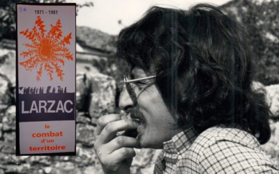 1971-1981 LARZAC LE COMBAT D’UN TERRITOIRE par JOSEPH PINEAU, coordinateur des Comités Larzac
